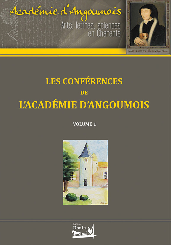 Les conférences de l\'Académie d\'Angoumois - Tome 1