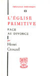 TH n°013 L\'ÉGLISE PRIMITIVE FACE AU DIVORCE