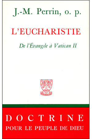 08. L'EUCHARISTIE De l'Evangile à Vatican II