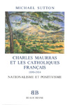 BB n°25 CHARLES MAURRAS ET LES CATHOLIQUES FRANÇAIS 1890-1914