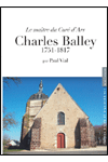 CHARLES BALLEY, LE MAÎTRE DU CURE D’ARS 1751-1817
