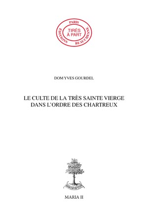 22. LE CULTE DE LA TRÈS SAINTE VIERGE DANS L\'ORDRE DES CHARTREUX