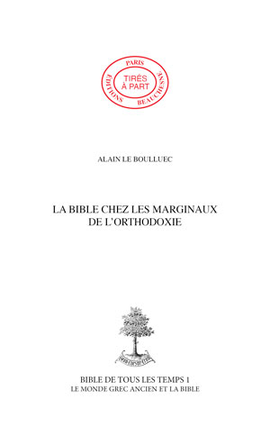 09. LA BIBLE CHEZ LES MARGINAUX DE L\'ORTHODOXIE