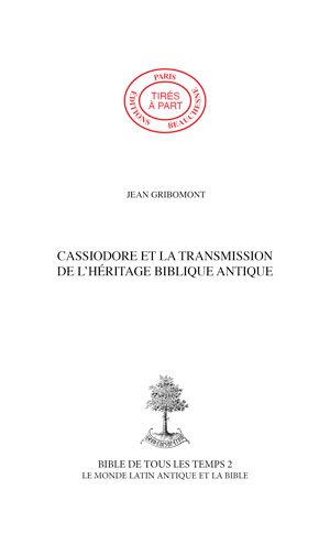 06. CASSIODORE ET LA TRANSMISSION DE L\'HÉRITAGE BIBLIQUE ANTIQUE