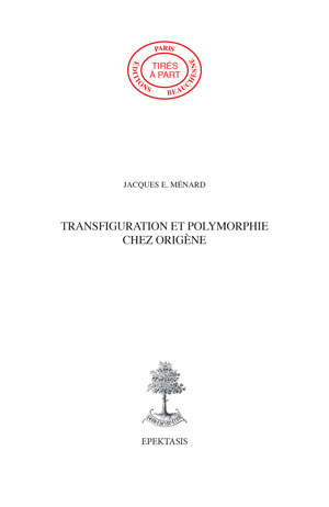37. TRANSFIGURATION ET POLYMORPHIE CHEZ ORIGÈNE